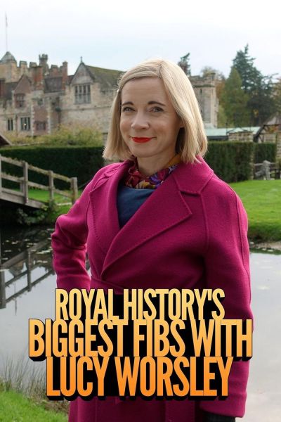 watch-Royal History's Biggest Fibs with Lucy Worsley (2020)