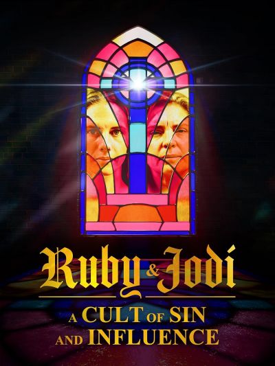 watch-Ruby & Jodi: A Cult of Sin and Influence (2025)