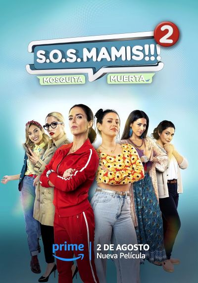 watch-S.O.S Mamis 2: Mosquita Muerta (2023)