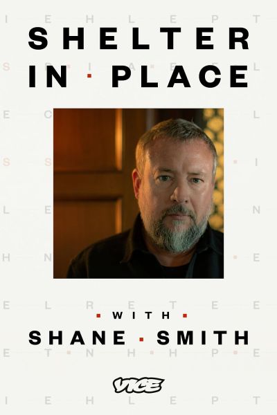 watch-Shelter in Place with Shane Smith (2020)