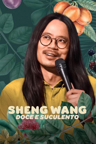 watch-Sheng Wang: Sweet and Juicy (2022)