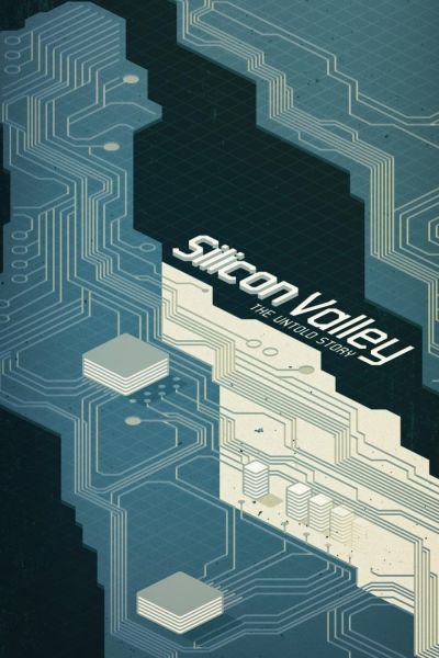 watch-Silicon Valley: The Untold Story (2018)