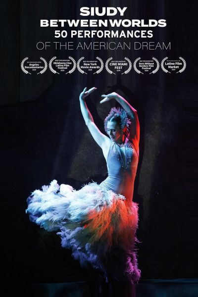 watch-Siudy Between Worlds - 50 Performances of the American Dream (2020)