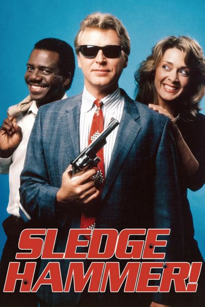 watch-Sledge Hammer! (1986)