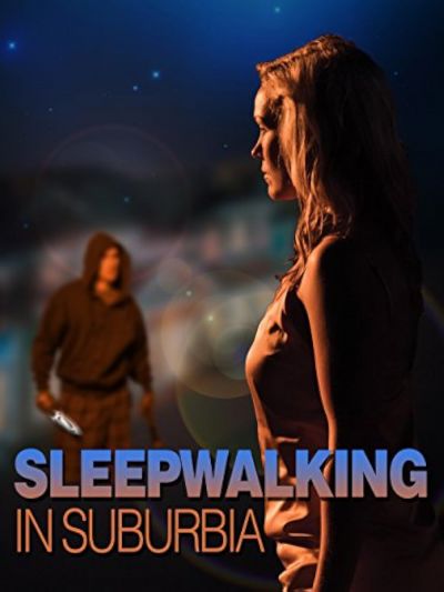 watch-Sleepwalking in Suburbia (2017)