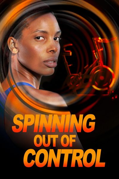 watch-Spinning Out of Control (2023)