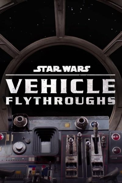 watch-Star Wars Vehicle Flythroughs (2021)
