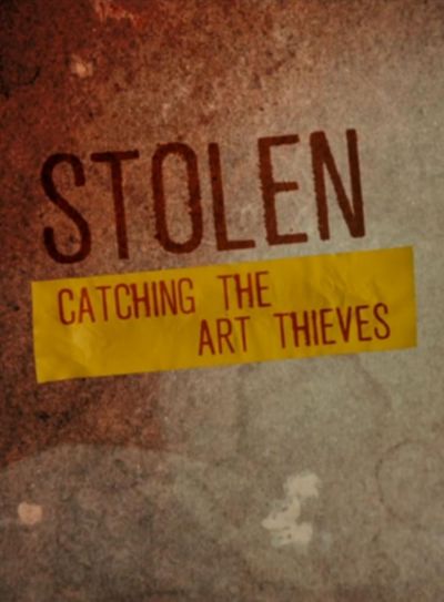 watch-Stolen: Catching the Art Thieves (2022)