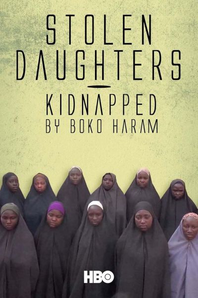 watch-Stolen Daughters: Kidnapped by Boko Haram (2018)