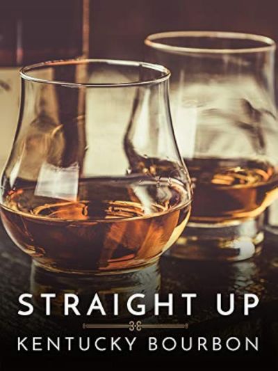 watch-Straight Up: Kentucky Bourbon (2018)