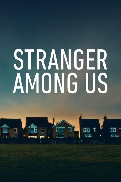 watch-Stranger Among Us (2020)