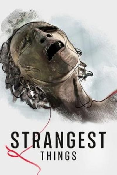 watch-Strangest Things (2021)