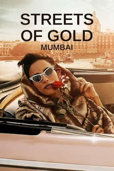 watch-Streets of Gold: Mumbai (2024)