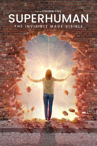 watch-Superhuman: The Invisible Made Visible (2020)