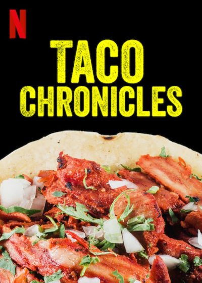 watch-Taco Chronicles (2019)