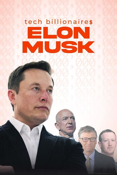 watch-Tech Billionaires: Elon Musk (2021)