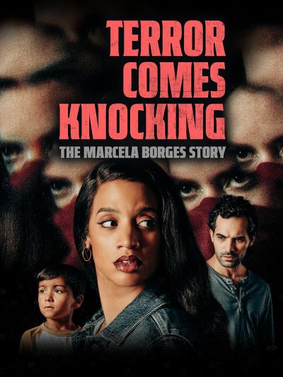 watch-Terror Comes Knocking: The Marcela Borges Story (2025)