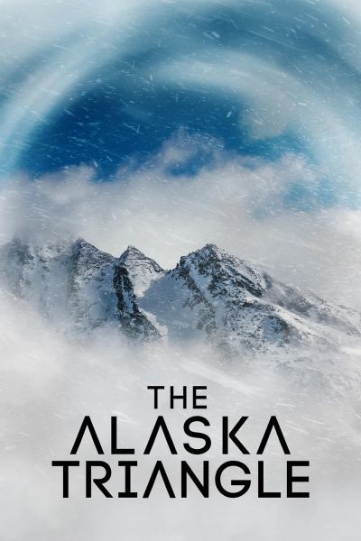 watch-The Alaska Triangle (2020)