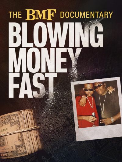 watch-The BMF Documentary: Blowing Money Fast (2022)