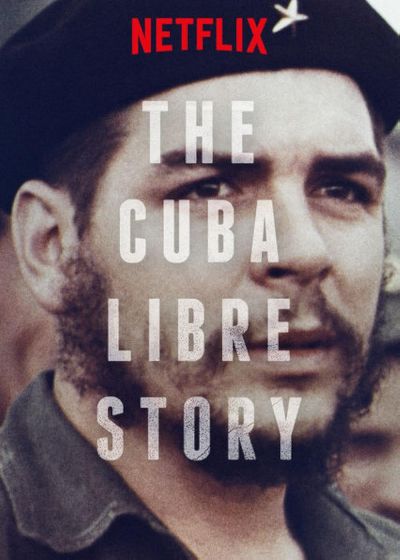 watch-The Cuba Libre Story (2016)