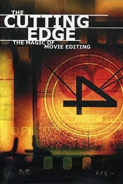 watch-The Cutting Edge: The Magic of Movie Editing (2004)