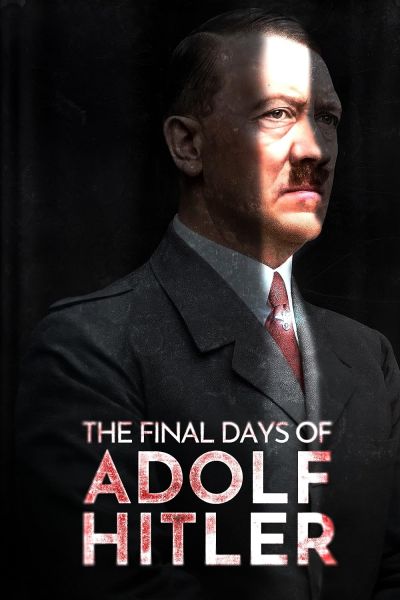 watch-The Final Days of Adolf Hitler (2024)