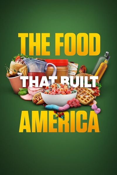 watch-The Food That Built America (2019)