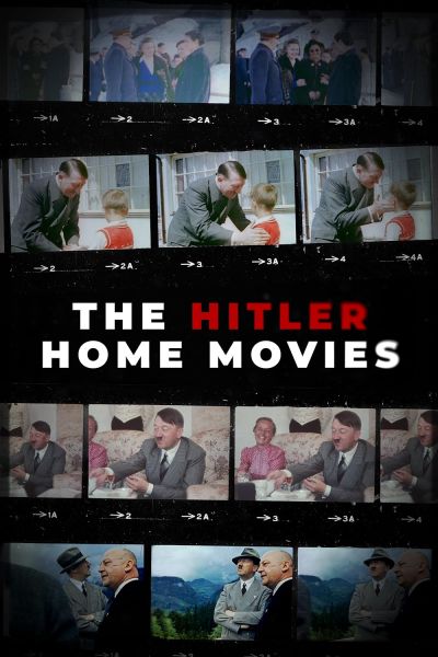 watch-The Hitler Home Movies (2023)