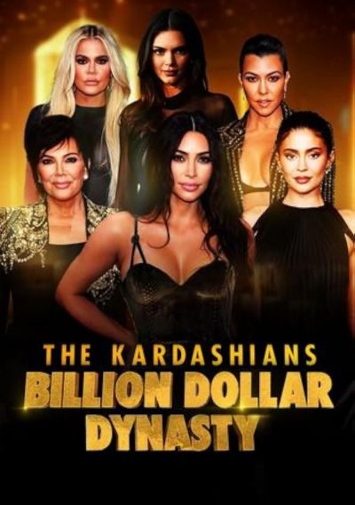 watch-The Kardashians: Billion Dollar Dynasty (2023)