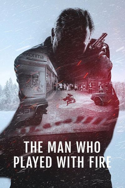 watch-The Man Who Played with Fire (2023)