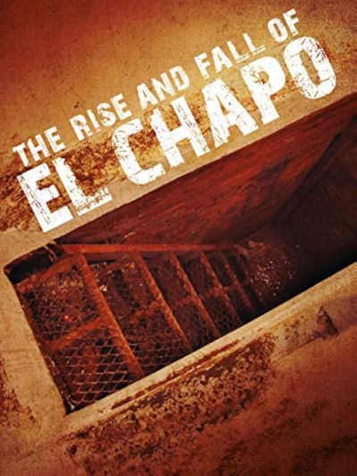 watch-The Rise and Fall of El Chapo (2016)