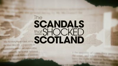 watch-The Scandals That Shocked Scotland (2019)