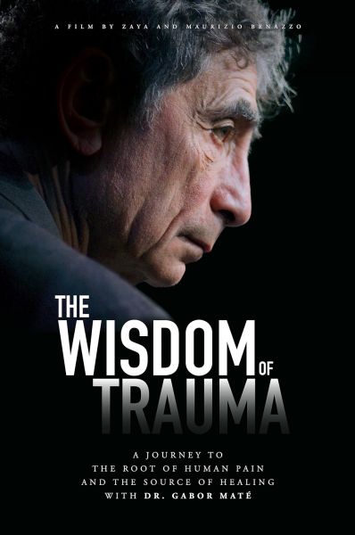 watch-The Wisdom of Trauma (2021)