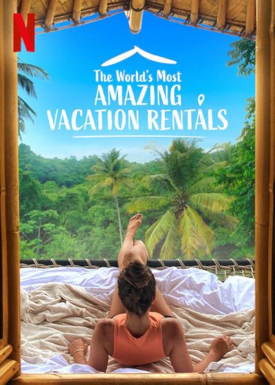 watch-The World's Most Amazing Vacation Rentals (2021)