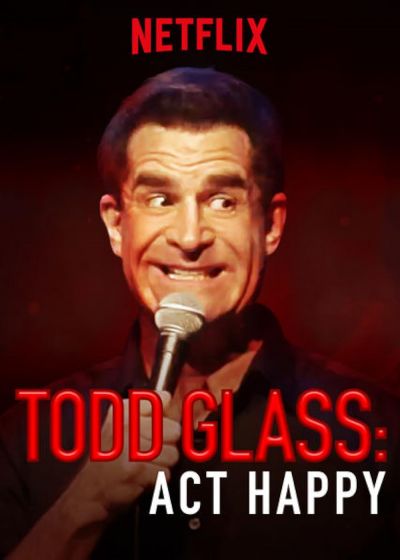 watch-Todd Glass: Act Happy (2018)