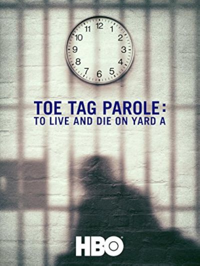 watch-Toe Tag Parole: To Live and Die on Yard A (2015)