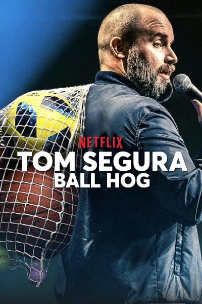 watch-Tom Segura: Ball Hog (2020)