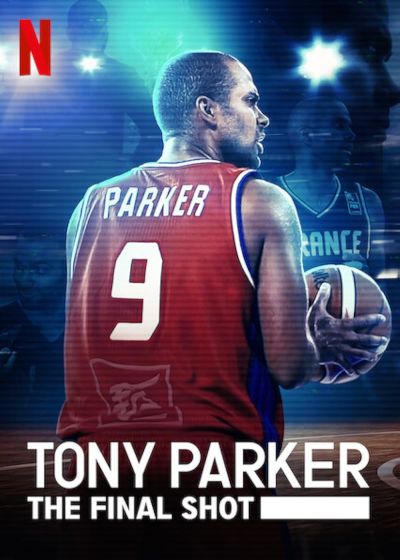 watch-Tony Parker: The Final Shot (2021)