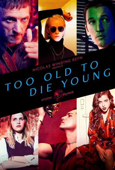 watch-Too Old to Die Young (2019)