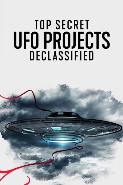 watch-Top Secret UFO Projects: Declassified (2021)