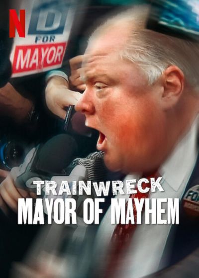 watch-Trainwreck: Mayor of Mayhem (2025)