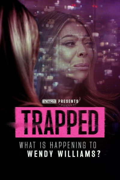 watch-Trapped: What Is Happening to Wendy Williams? (2025)