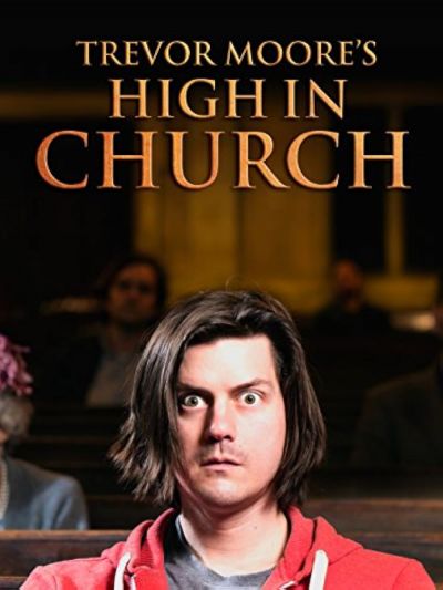 watch-Trevor Moore: High in Church (2015)