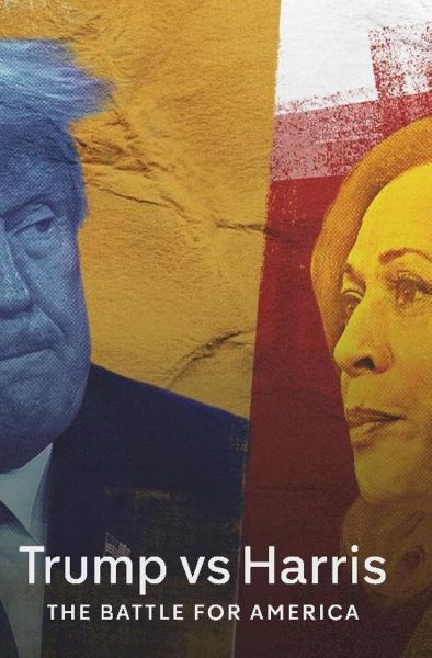 watch-Trump vs. Harris: The Battle for America (2024)