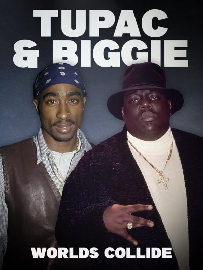 watch-Tupac and Biggie Worlds Collide (2023)