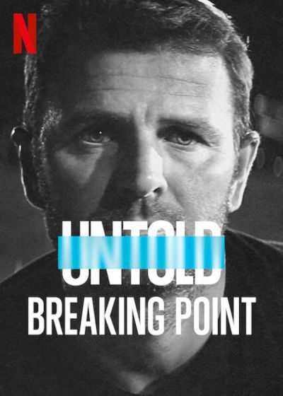 watch-Untold: Breaking Point (2021)