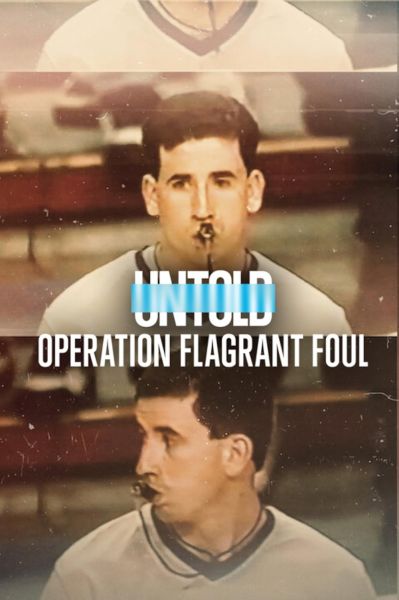 watch-Untold: Operation Flagrant Foul (2022)