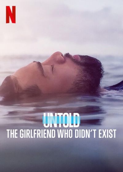 watch-Untold: The Girlfriend Who Didn't Exist (2022)