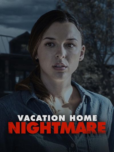 watch-Vacation Home Nightmare (2023)