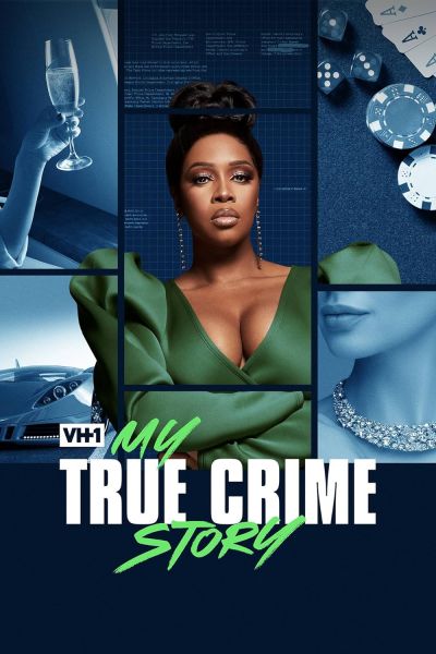 watch-Vh1's My True Crime Story (2021)